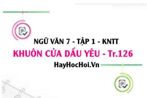 Soạn bài Những khuôn cửa dấu yêu trang 126 Ngữ văn lớp 7 Kết nối tri thức tập 1